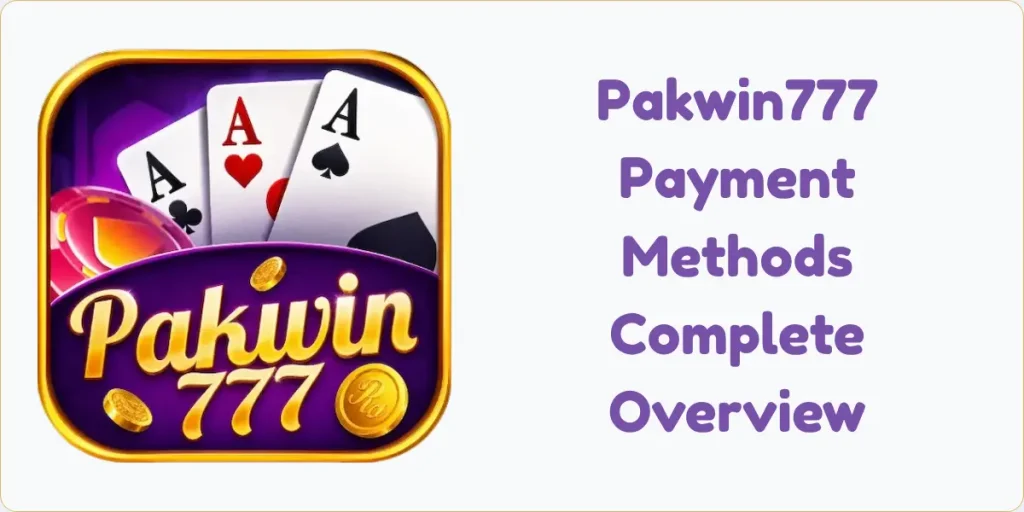 Pakwin777 Payment Methods